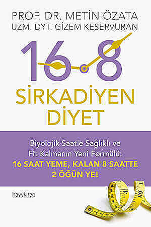 16:8 Sirkadiyen Diyet - Prof. Dr. Metin Özata - Kitap Kapak Görseli 1