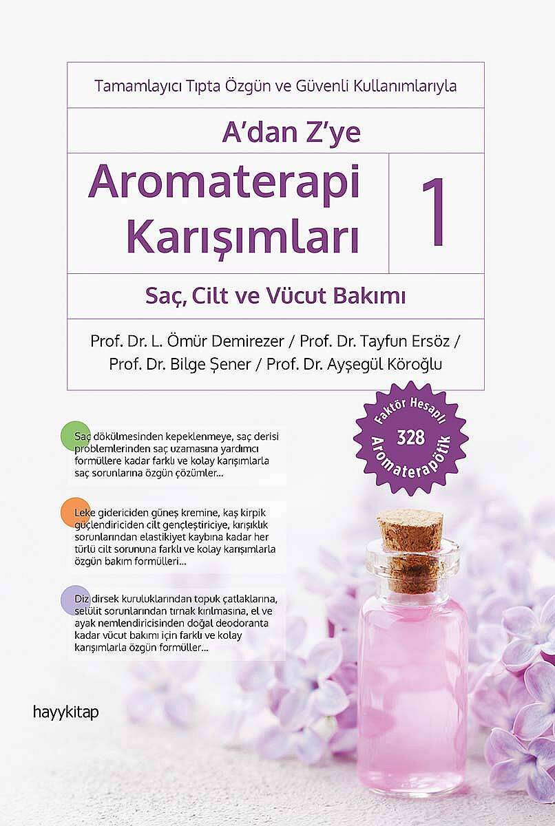A’dan Z’ye Aromaterapi Karışımları - 1 - Prof. Dr. L. Ömür Demirezer - Kitap Kapak Görseli 1