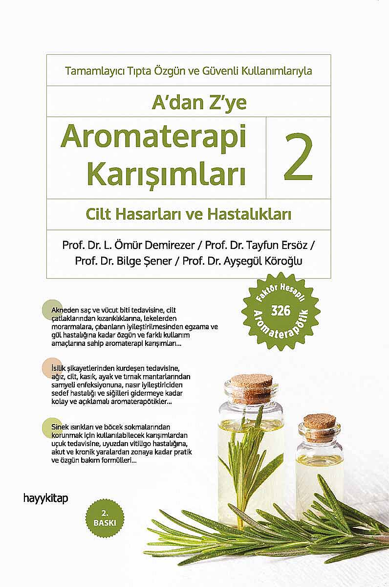 A’dan Z’ye Aromaterapi Karışımları - 2 - Prof. Dr. L. Ömür Demirezer - Kitap Kapak Görseli 1