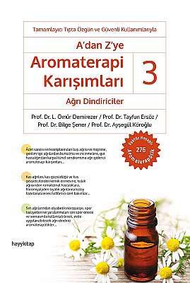 A’dan Z’ye Aromaterapi Karışımları - 3 - Prof. Dr. L. Ömür Demirezer