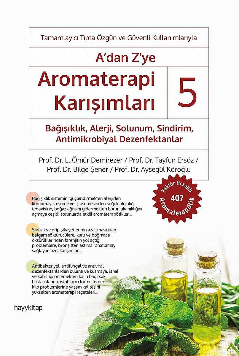 A’dan Z’ye Aromaterapi Karışımları - 5 Bağışıklık, Alerji, Solunum, Sindirim, Antimikrobiyal Dezenfektanlar - 1