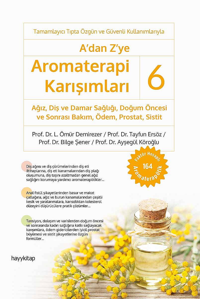A’dan Z’ye Aromaterapi Karışımları - 6 - Prof. Dr. L. Ömür Demirezer - Kitap Kapak Görseli 1