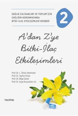 A’dan Z’ye Bitki-İlaç Etkileşimleri-2 / Kolektif / Hayykitap / 9786258222845