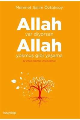 Allah Var Diyorsan Allah Yokmuş Gibi Yaşama
