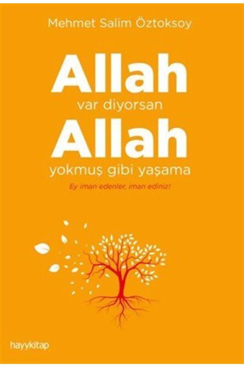 Allah var diyorsan  Allah yokmuş gibi yaşama - 1