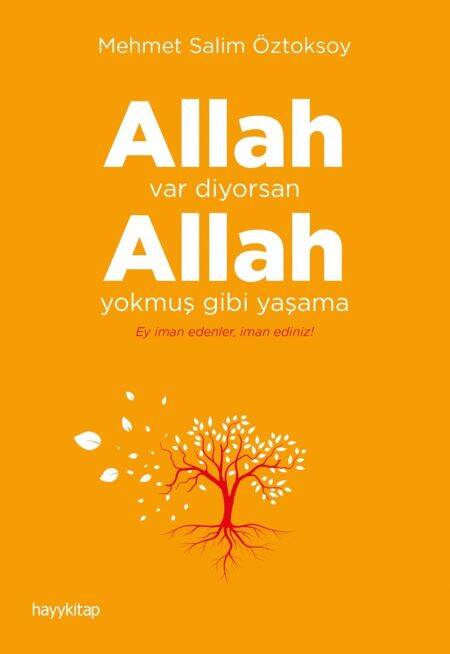 Allah var diyorsan  Allah yokmuş gibi yaşama - 1