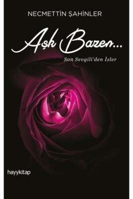 Aşk Bazen... - Necmettin Şahinler