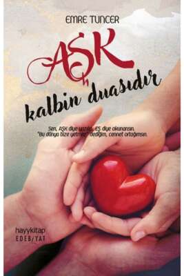 Aşk Kalbin Duasıdır