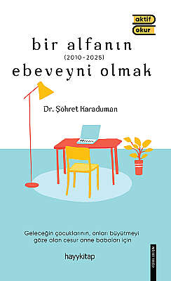 Bir Alfanın Ebeveyni Olmak