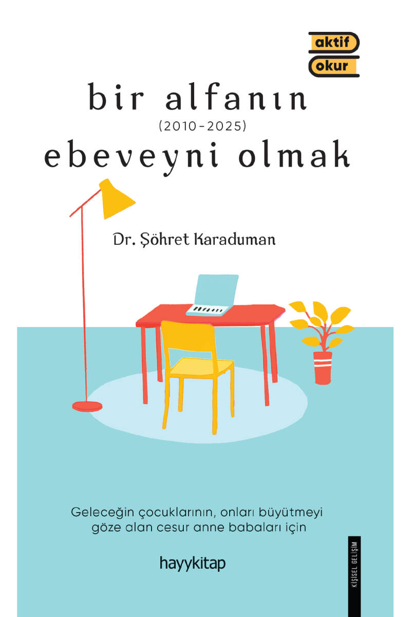 Bir Alfanın Ebeveyni Olmak - 1