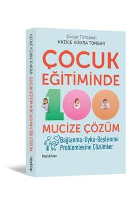 Çocuk Eğitiminde 100 Mucize Çözüm 