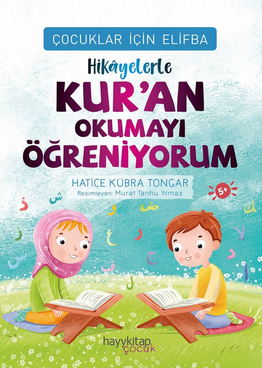 Çocuklar İçin Elifba: Hikâyelerle Kur’an Okumayı Öğreniyorum - Hatice Kübra Tongar - Kitap Kapak Görseli 1