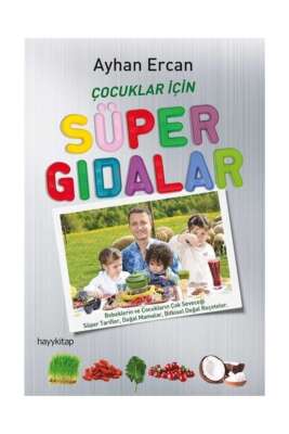 Çocuklar İçin Süper Gıdalar Ayhan Ercan