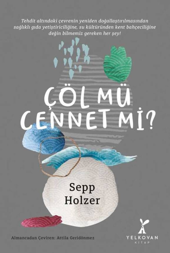 Çöl Mü Cennet Mi - Sepp Holzer - Kitap Kapak Görseli 1