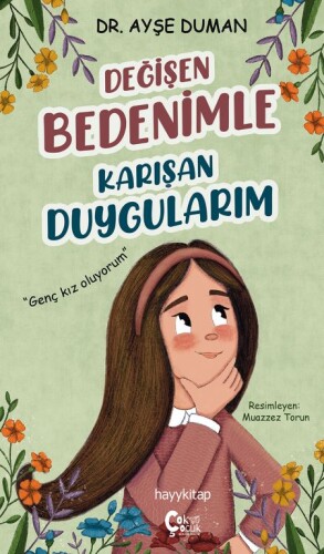 Değişen Bedenimle  Karışan Duygularım