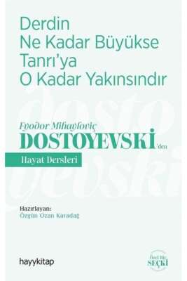 Derdin Ne Kadar Büyükse  Tanrı’ya O Kadar Yakınsındır 