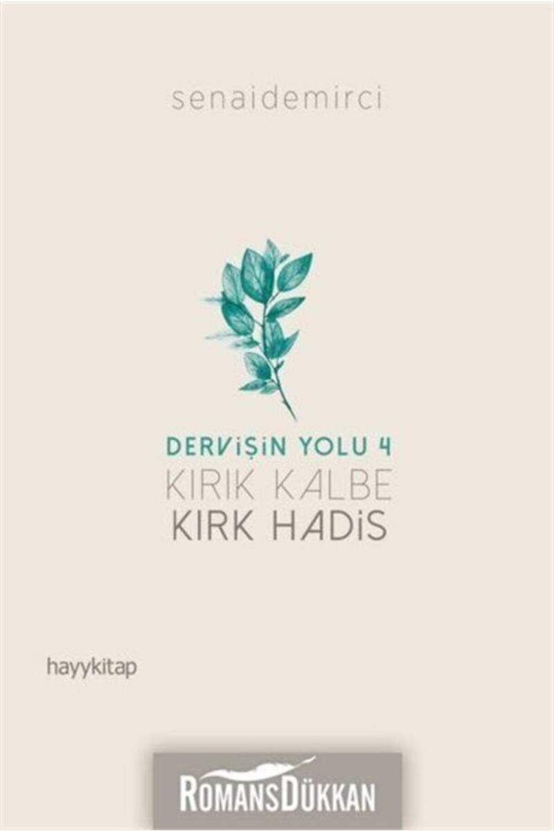 Dervişin Yolu 4: Kırık Kalbe Kırk Hadis - 1
