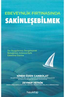 Ebeveynlik Fırtınasında  Sakinleşebilmek / Sinem Özen Canbolat