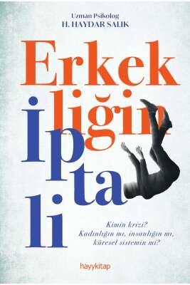 Erkekliğin İptali / Uzman Psikolog Haydar Salık