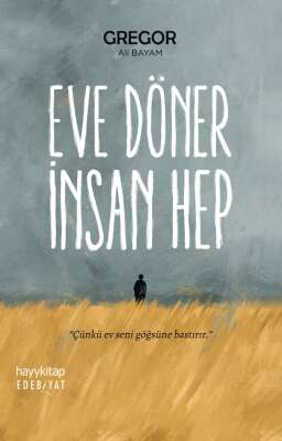 Eve Döner İnsan Hep / Gregor – Ali Bayam