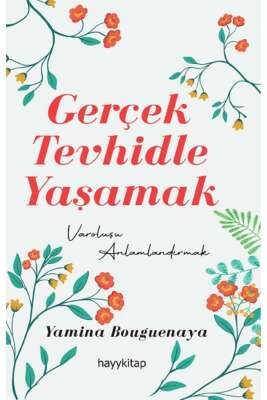 Gerçek Tevhidle Yaşamak