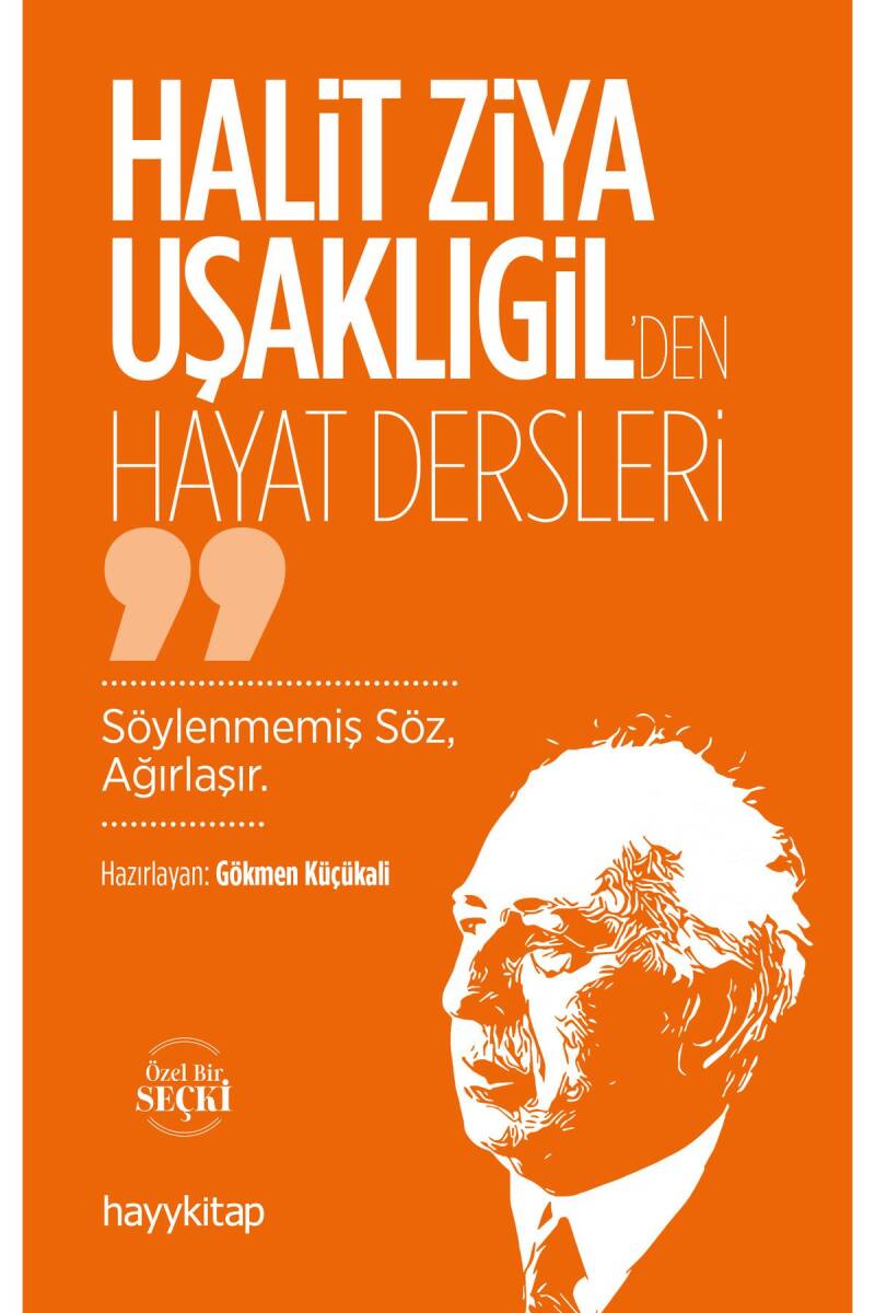 Halit Ziya Uşaklıgil’den Hayat Dersleri - 1