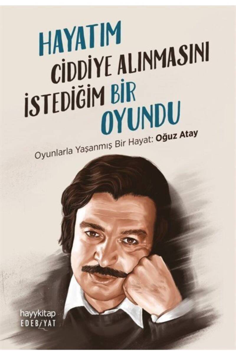 Hayatım Ciddiye Alınmasını İstediğim Bir Oyundu - 1