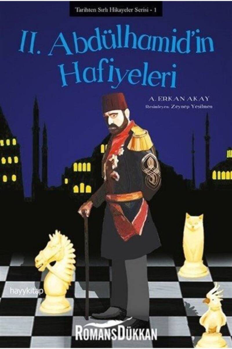 II. Abdülhamid’in Hafiyeleri - 1