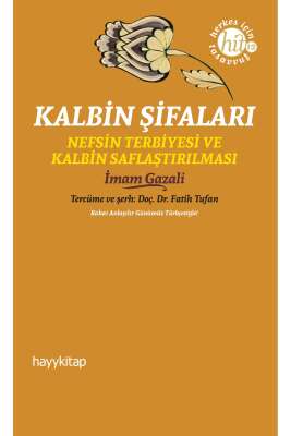Kalbin Şifaları / İmam Gazali - Doç. Dr. Fatih Tufan