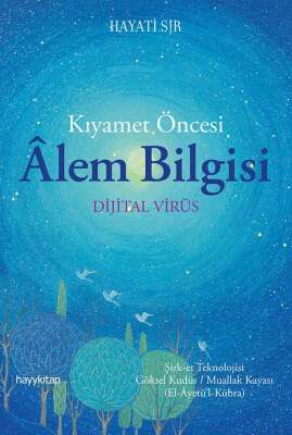 Kıyamet Öncesi Alem Bilgisi -Dijital Virüs-