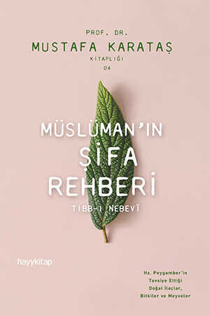 Müslüman’ın Şifa Rehberi: Tıbb-ı Nebevi