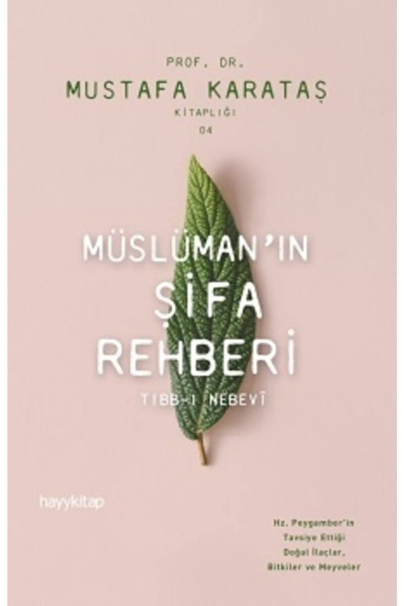 Müslüman’ın Şifa Rehberi: Tıbb-ı Nebevi - 1