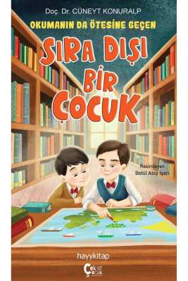 SIRA DIŞI BİR ÇOCUK / DOÇ. DR. CÜNEYT KONURALP
