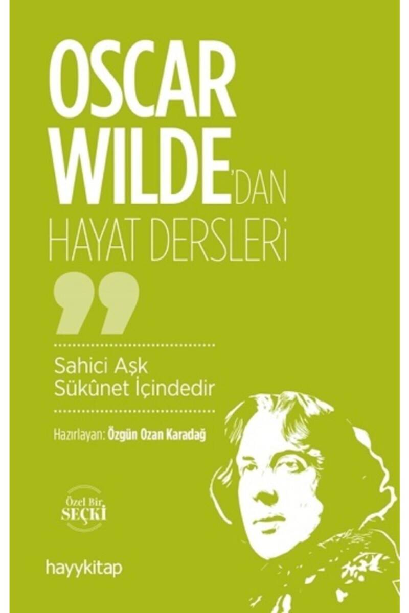 Oscar Wilde’dan Hayat Dersleri - 1