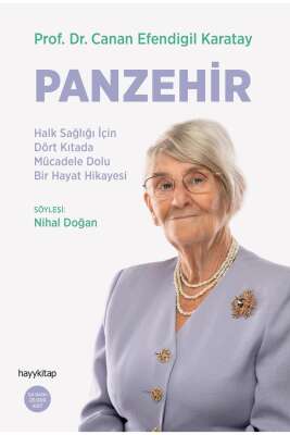 Panzehir- Halk Sağlığı İçin Dört  Kıtada Mücadele / Prof. Dr. Canan Efendigil Karatay - Nihal Doğan