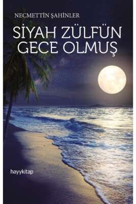 Siyah Zülfün Gece Olmuş