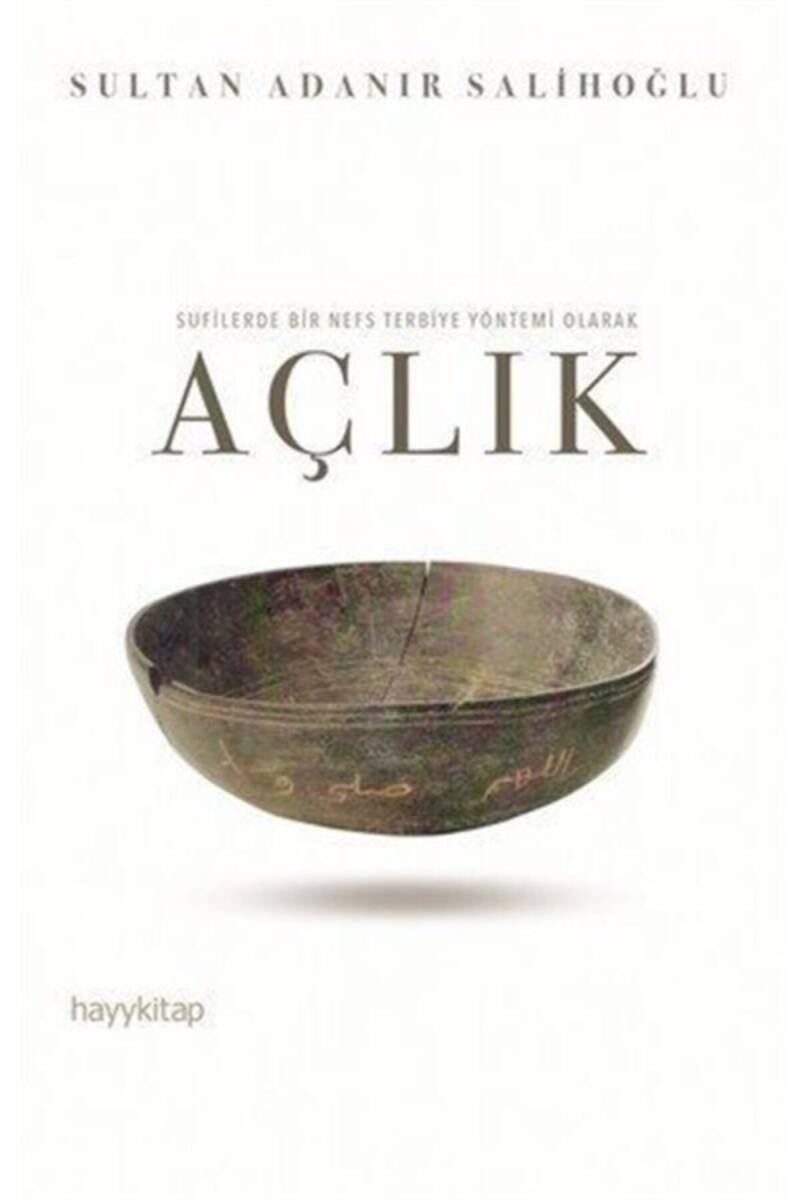 Sufilerde Bir Nefs Terbiye Yöntemi Olarak Açlık - 1