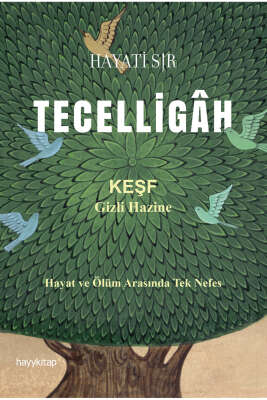 Teceligâh / Hayati Sır