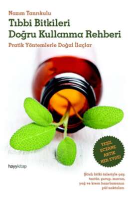 Tıbbi Bitkileri Doğru Kullanma Rehberi