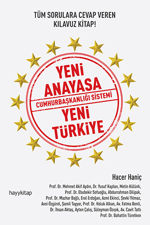 Yeni Anayasa Cumhurbaşkanlığı Sistemi Yeni Türkiye