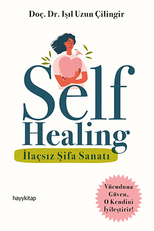Self Healing – İlaçsız Şifa Sanatı