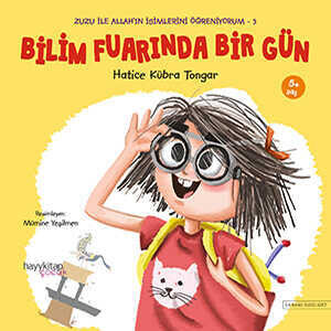 Zuzu İle Allah’ın İsimlerini Öğreniyorum 3 Bilim Fuarında Bir Gün